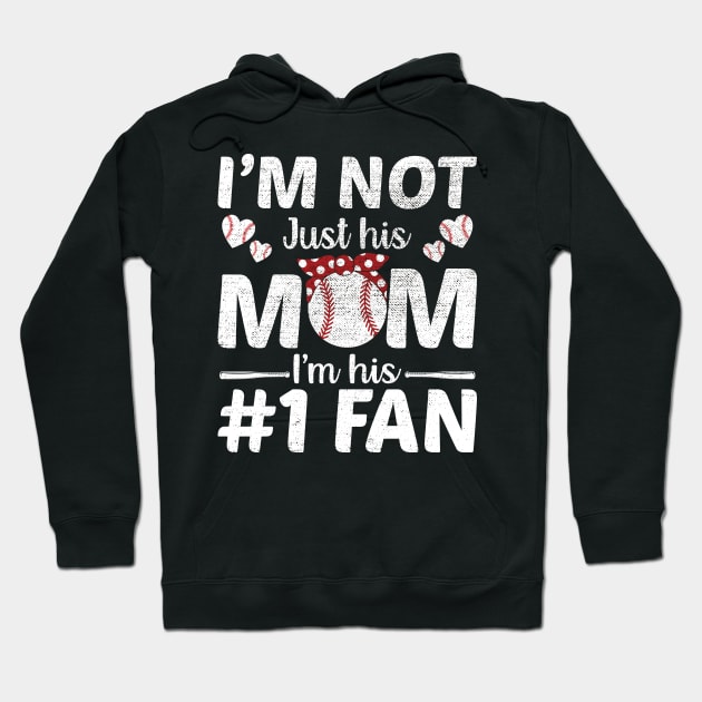 I'm Not Just His Mom Number 1 Fan Funny Mom Baseball Hoodie by DragonTees